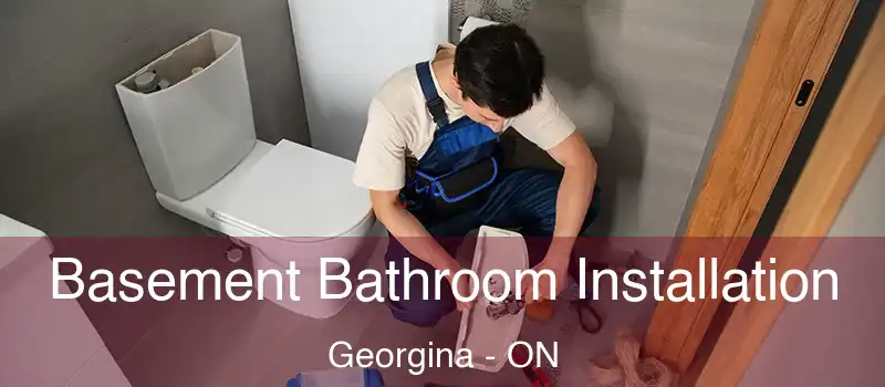  Basement Bathroom Installation Georgina - ON