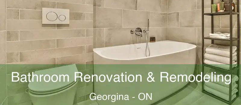  Bathroom Renovation & Remodeling Georgina - ON