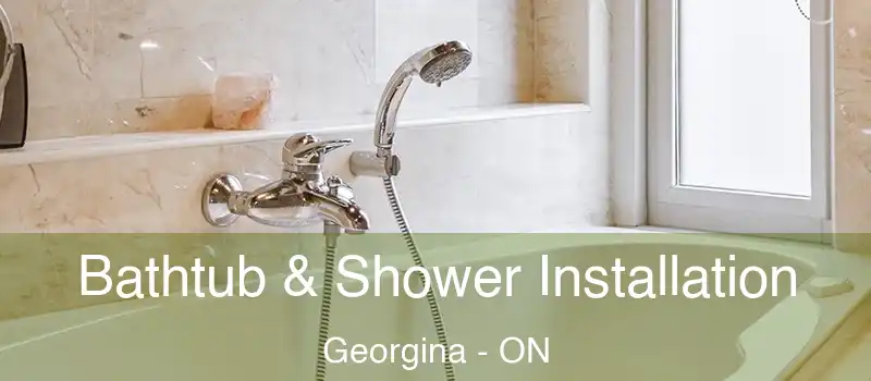  Bathtub & Shower Installation Georgina - ON