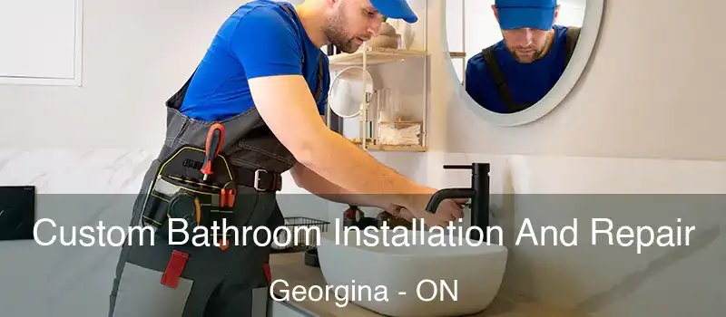 Custom Bathroom Installation And Repair Georgina - ON