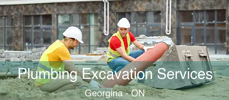  Plumbing Excavation Services Georgina - ON