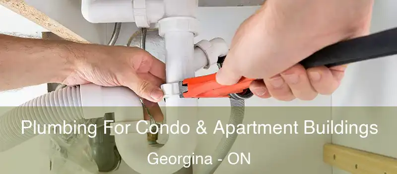  Plumbing For Condo & Apartment Buildings Georgina - ON